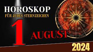 HOROSKOP FÜR DEN 1 AUGUST 2024 FÜR ALLE STERNZEICHEN HOROSKOP FÜR HEUTE 3 AUGUST 2024 [upl. by Waltner869]