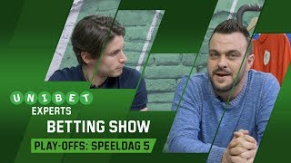 Unibet Experts – Betting Show Playoffs Speeldag 5 [upl. by Thirion]