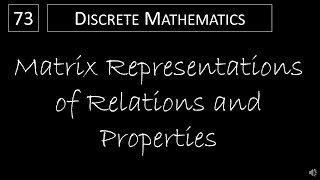 Discrete Math  931 Matrix Representations of Relations and Properties [upl. by Euqnom]