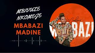 Mbabazi Madine  Mbivuze Nkomeje ft Richard AUDIO [upl. by Gintz285]