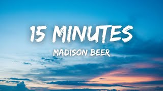 Madison Beer  15 Minutes lyrics [upl. by Egwan]