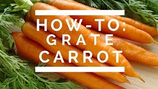 HowTo Grate Carrot [upl. by Honeywell]