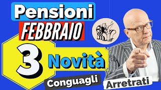 PENSIONI FEBBRAIO 👉 3 IMPORTANTI NOVITA IN ARRIVO❗️CONGUAGLI AUMENTI amp ARRETRATI ✅ [upl. by Ortensia]