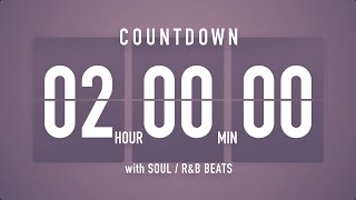 2 Hours Countdown Timer Flip clock🎵  SOUL RampB Beats 🎧  Bells 🔔 [upl. by Tankoos433]