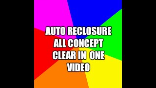 AUTO RECLOSER HOW AUTO CIRCUIT RECLOSER AUTO RECLOSER WORKING PRINCIPLE [upl. by Maurie]