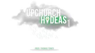 UpChurch “HIDEAS 1” OFFICIAL AUDIO [upl. by Canon]