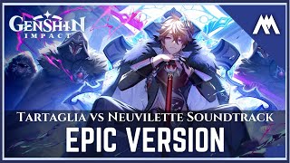 ChildeTartaglia vs Neuvillette Soundtrack  EPIC VERSION  EXTENDED  Genshin Impact Soundtrack [upl. by Doreen560]