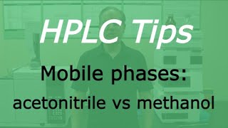 HPLC Mobile Phases acetonitrile vs methanol Which one is better [upl. by Zenger]