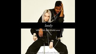 Billie Eilish Khalid  lovely [upl. by Averyl]