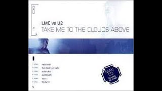 LMC amp U2  Take Me To The Clouds Above Scott B Remix [upl. by Karla]