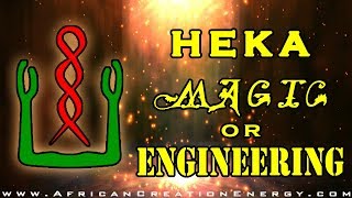 Heka  Magic or Engineering [upl. by Ehsom179]