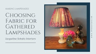 How to Make Lampshades  Best fabric for making Gathered lampshades [upl. by Iverson]