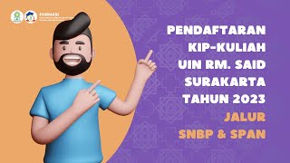 Alur Pendaftaran KIPKuliah 2023 UIN Raden Mas Said Surakarta [upl. by Nancey284]