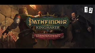 Pathfinder Kingmaker  Varnhold  12  Thats No Rapunzel [upl. by Carlos159]