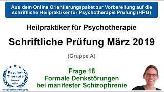 Formale Denkstörungen bei manifester Schizophrenie  Frage 18  HPP Prüfung März 2019 [upl. by Ayoras706]