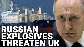 Russian ship stuck off UK coast has explosive power greater than Beirut blast [upl. by Noreg]