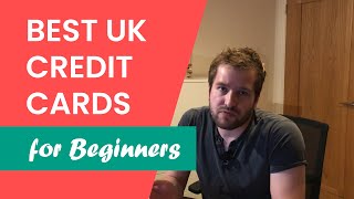 The 6 Best UK Credit Cards For Beginners in 2020 [upl. by Santa602]