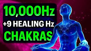 RESTORE All CHAKRAS 10000Hz  9 Healing Frequencies for Stress Relief [upl. by Octavie381]