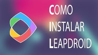 COMO BAIXAR E INSTALAR LEAPDROID  ATUALIZADO FULL 20182019 [upl. by Parsifal]