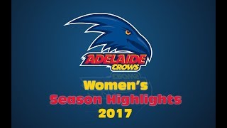 AFLW Adelaide Crows 2017 Season Highlights [upl. by Ameline]