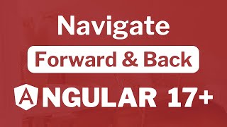 How to navigate Back and Forward in Angular 17 [upl. by Atekihc376]