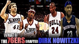 What If Dirk Nowitzki Was Drafted By The Philadelphia 76ers [upl. by Alburg115]