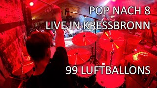 99 Luftballons  Pop nach 8  LIVE in Kressbronn [upl. by Naitsabas59]