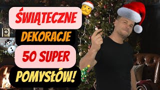 50 POMYSŁÓW NA ORYGINALNE DEKORACJE ŚWIĄTECZNE INSPIRACJE ŚWIĄTECZNE 🎅 [upl. by Saucy994]