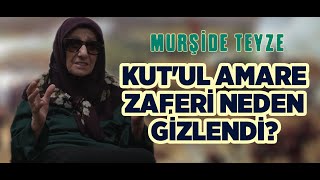 Kutul Amare Zaferi Neden Gizlendi  Mürşide Teyze [upl. by Nothgierc]