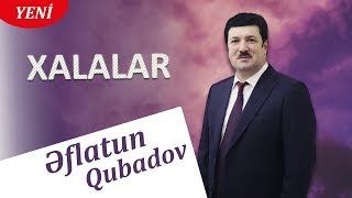 Eflatun Qubadov  Xalalar Audio [upl. by Suravaj840]