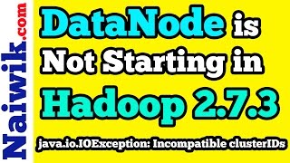 Fix  DataNode not starting in Hadoop 273  javaioIOException Incompatible clusterIDs [upl. by Leamhsi]