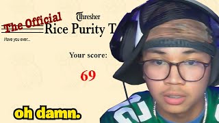 I Took The Rice Purity Test [upl. by Alaek344]