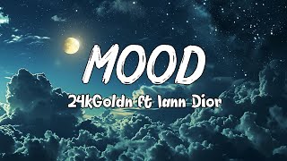 24kGoldn  Mood Lyrics ft Iann Dior [upl. by Birdie]