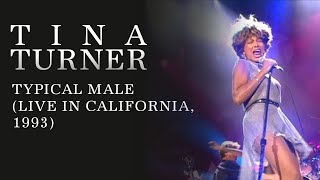 Tina Turner  Typical Male Live in California 1993 [upl. by Nomihs]