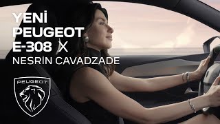 Yeni PEUGEOT E308 X Nesrin Cavadzade [upl. by Elirpa413]