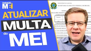 COMO ATUALIZAR A MULTA DO MEI APRENDA A CALCULAR MULTA E JUROS [upl. by Rehoptsirhc]