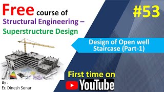 53 Design of Open well staircase Part1 II Structural Engineering Courses [upl. by Anigriv24]