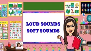 LOUD SOUNDS and SOFT SOUNDS  TEACHER NORIE [upl. by Hoffmann]