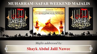 12th Safar 1446  Weekend Majalis  HI Shaykh Abdul Jalil Nawee 17thAugust2024 [upl. by Worsham]