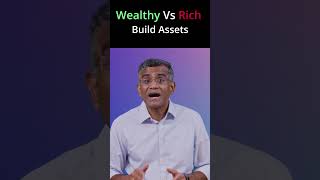 Building Assets Wealthy Vs Rich [upl. by Halullat]