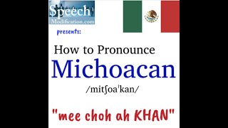 How to Pronounce Michoacán [upl. by Perreault]