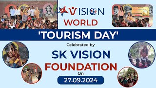 World Tourism Day celebrated by SK Vision Foundation on 27092024 [upl. by Othe658]