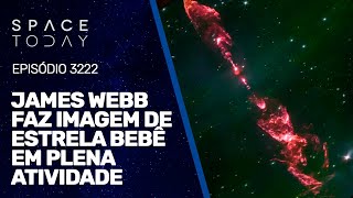 JAMES WEBB FAZ IMAGEM DE ESTRELA BEBÃŠ EM PLENA ATIVIDADE [upl. by Dita]