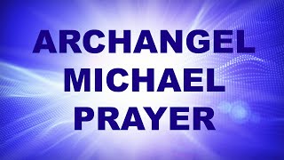 Archangel Michael Prayer for Cleansing Protection and Shielding  Archangel Michael Blessing [upl. by Harlie464]