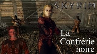 SKYRIM La Confrérie Noire 03 Mauvaises fréquentations [upl. by Trace]