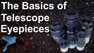 The Basics of Telescope Eyepieces [upl. by Winograd]