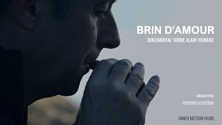 quotLA VERGUENZAquot  Extras del Documental BRIN DAMOUR sobre Alain Vigneau [upl. by Stan]