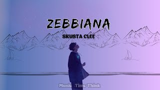 ZEBBIANA HD  by Skusta Clee [upl. by Mignonne]