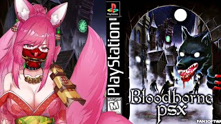 Bloodborne PSX Full Game [upl. by Xuerd]