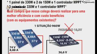 ENERGIA SOLAR  Duvida de internauta Qual a melhor 4P 330 ou 2P 330  2P 150 poffgrid  AULA 16 [upl. by Eibur]